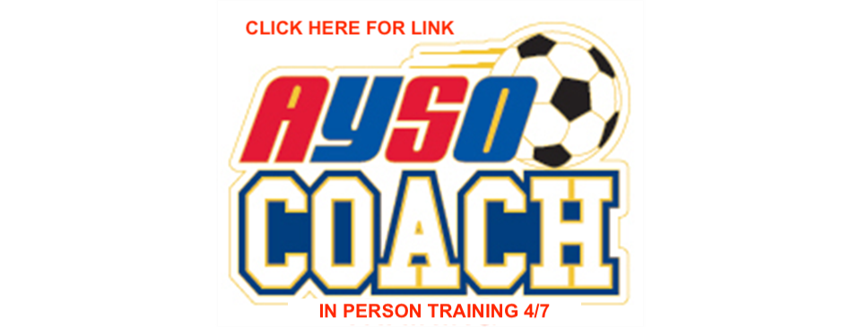 INPERSON AYSO COACHES TRAINING 4/7 